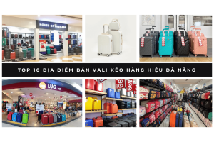 top 10 cua hang vali 1 30035340