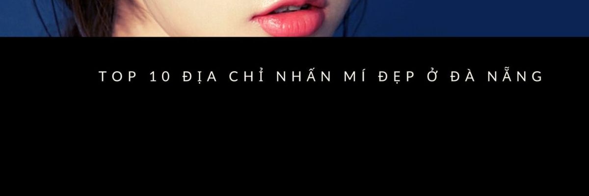 dia chi nhan mi dep o da nang 10 1 6fcf1f8e