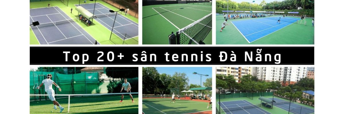 Top 20 san tennis Da Nang 70331ac0