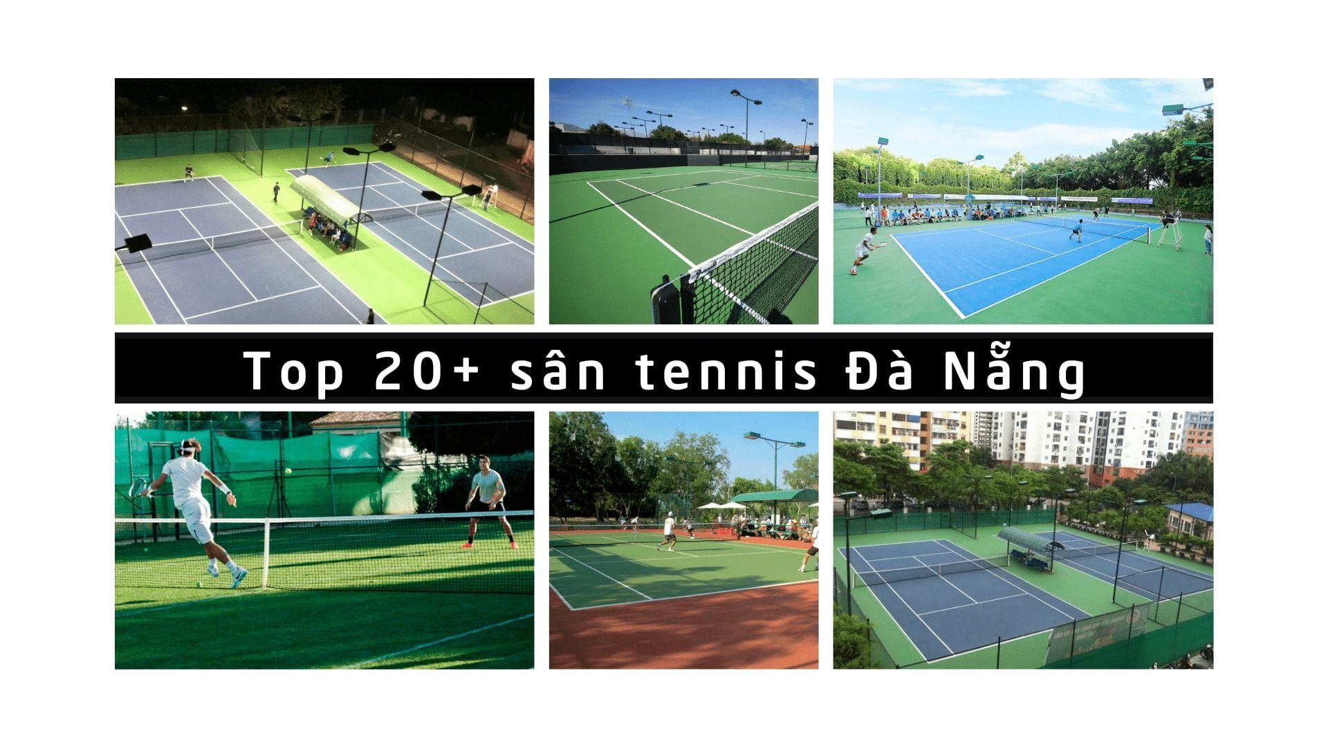 Top 20+ sân tennis Đà Nẵng