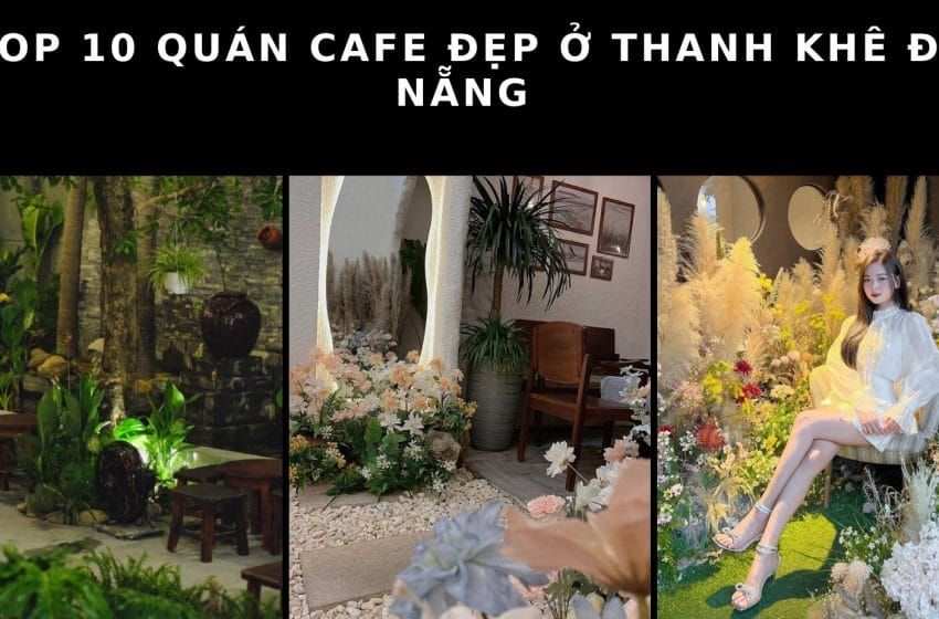 quán cafe đẹp ở thanh khê đà nẵng