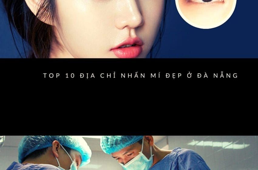 địa chỉ nhấn mí đẹp ở Đà Nẵng