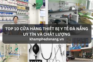 TOP 10 CUA HANG THIET BI Y TE DA NANG UY TIN VA CHAT LUONG ec182eae