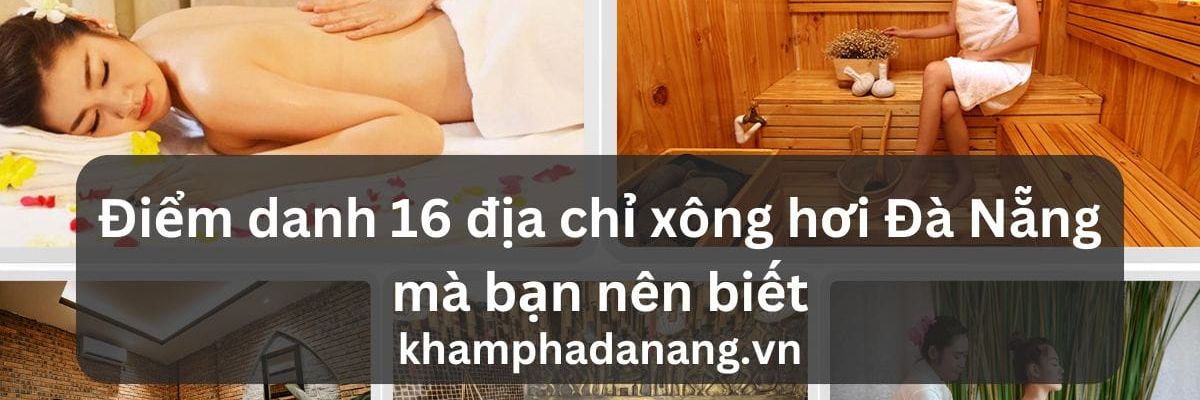 Diem danh 16 dia chi xong hoi Da Nang ma ban nen biet f0fe09af