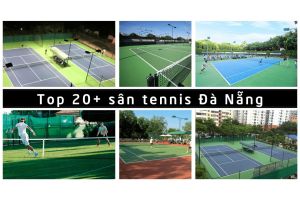 Top 20 san tennis Da Nang f361ecb1