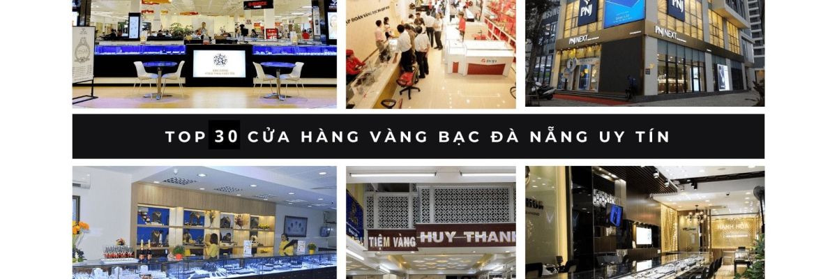 cua hang vang bac uy tin Da Nang fd26d16f