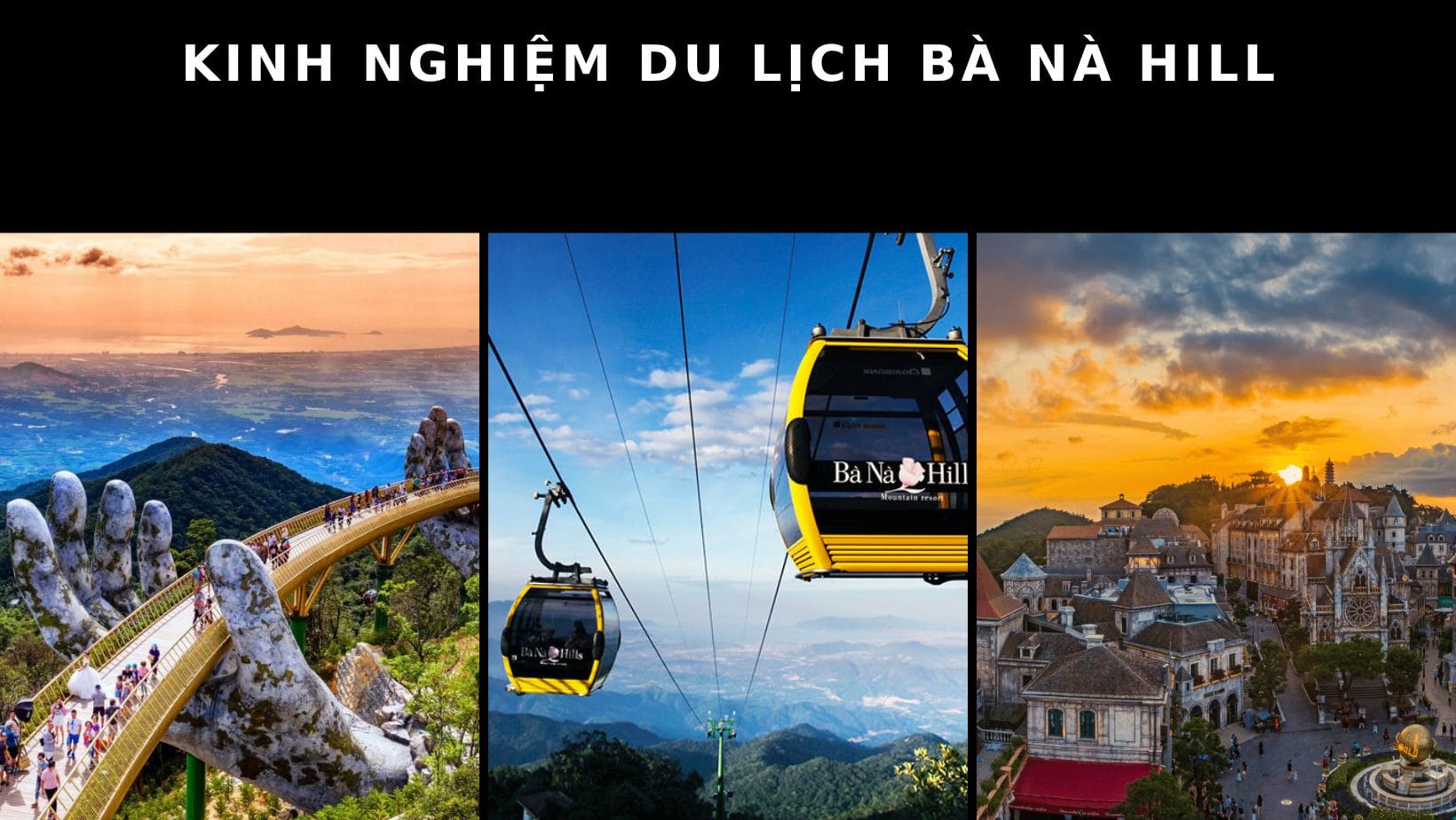 Kinh nghiệm du lịch Bà Nà Hill