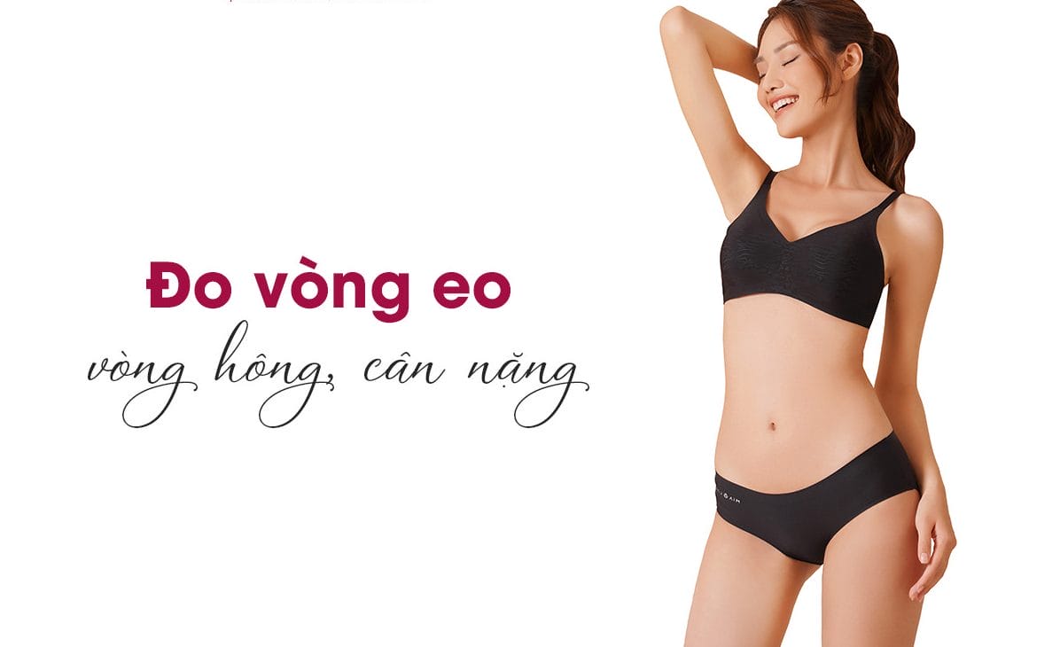 Chọn size đồ lót vừa vặn với cơ thể